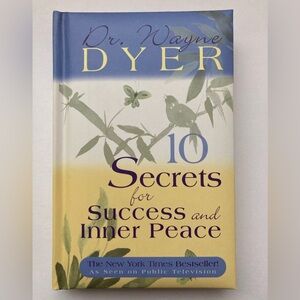 NWOT 10 Secrets for Success and Inner Peace Hard Cover Book by Dr. Wayne Dyer